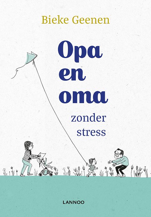 Foto van Opa en oma zonder stress - bieke geenen - ebook (9789401450737)