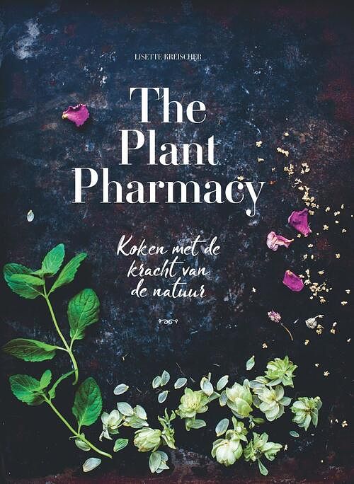 Foto van The plant pharmacy - lisette kreischer - ebook (9789021568607)