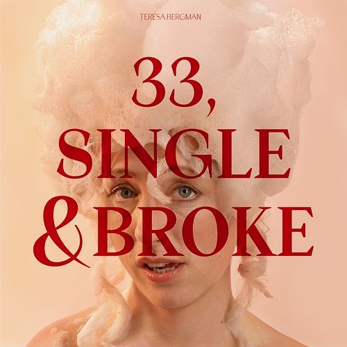 Foto van 33, single & broke - lp (4260075862149)