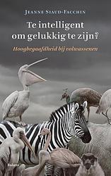 Foto van Te intelligent om gelukkig te zijn? - jeanne siaud-facchin - ebook (9789463820783)