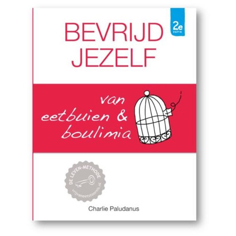 Foto van Bevrijd jezelf van eetbuien & boulimia (2e editie)