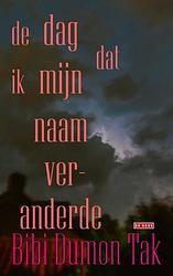 Foto van De dag dat ik mijn naam veranderde - bibi dumon tak - ebook (9789044542721)