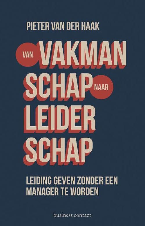 Foto van Van vakmanschap naar leiderschap - pieter van der haak - ebook