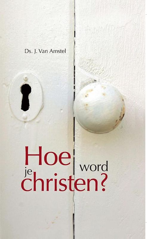 Foto van Hoe word je christen - j. van amstel - ebook