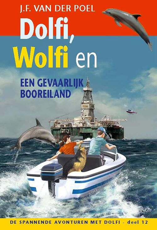 Foto van Dolfi, wolfi en een gevaarlijk booreiland - j.f. van der poel - ebook (9789088653773)