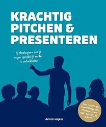 Foto van Krachtig pitchen & presenteren - anna heijker - paperback (9789083371009)