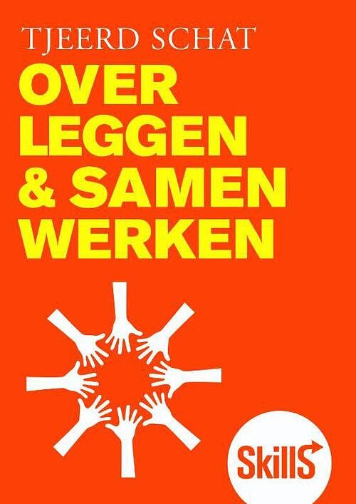 Foto van Skills - overleggen en samenwerken - tjeerd schat - paperback (9789043019286)