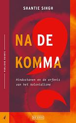 Foto van Na de komma - shantie singh - paperback (9789044549157)