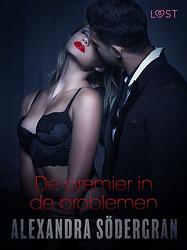 Foto van De premier in de problemen - erotisch verhaal - alexandra sodergran - ebook