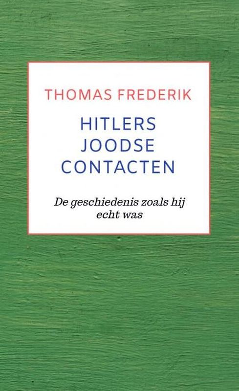 Foto van Hitlers joodse contacten - thomas frederik - paperback (9789464358827)