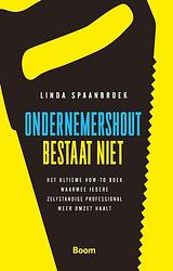 Foto van Ondernemershout bestaat niet - linda spaanbroek - ebook (9789461279279)