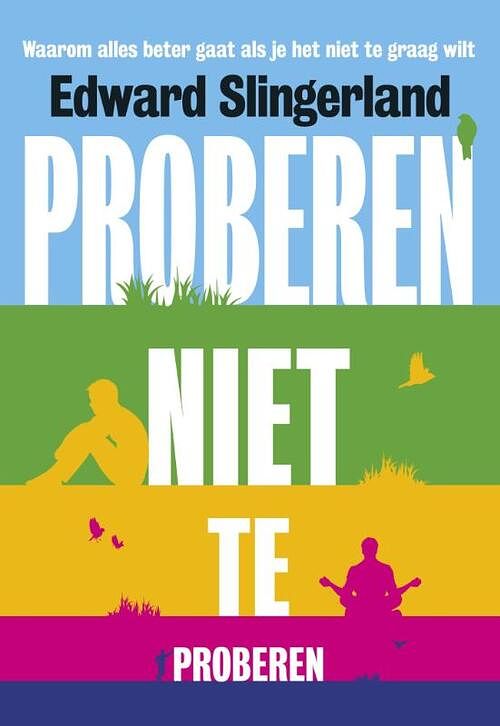 Foto van Proberen niet te proberen - edward slingerland - ebook (9789491845291)