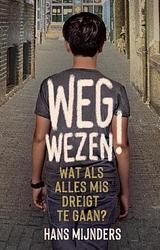 Foto van Wegwezen! - hans mijnders - hardcover (9789085435334)