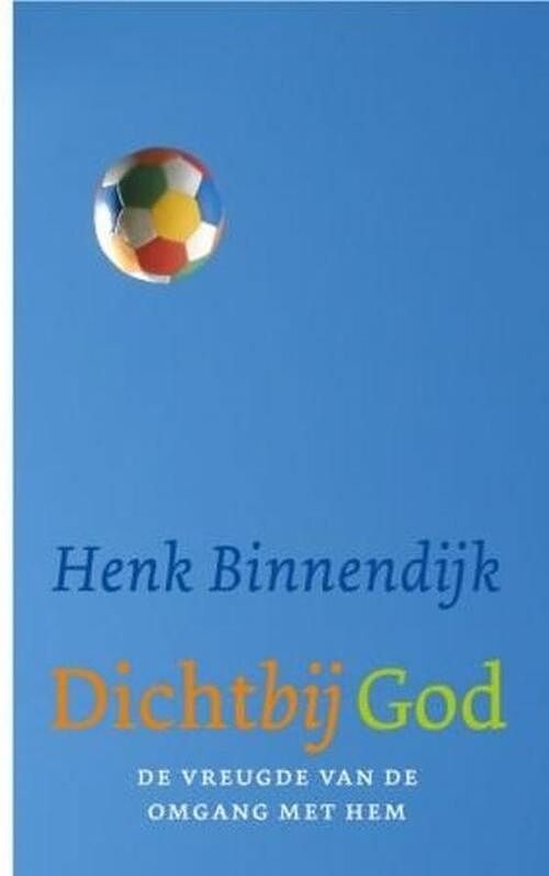 Foto van Dichtbij god - henk binnendijk - ebook (9789029796019)