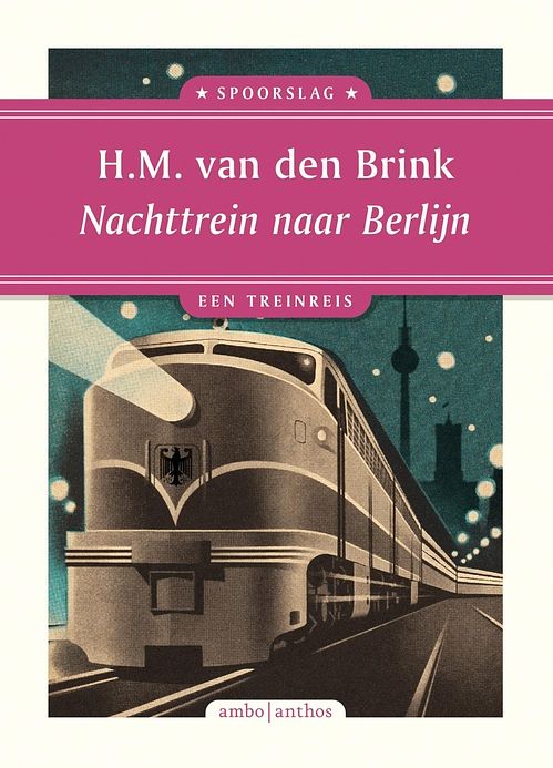 Foto van Nachttrein naar berlijn - hans maarten van den brink - ebook