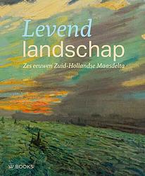 Foto van Levend landschap - rozanne de bruijne e.a. - hardcover (9789462584860)