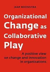 Foto van Organizational change as collaborative play - jaap boonstra - ebook (9789462763517)