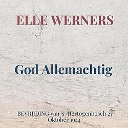 Foto van God allemachtig - elle werners - paperback (9789403708942)