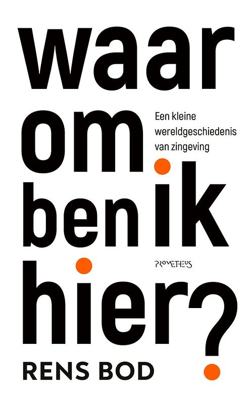 Foto van Waarom ben ik hier? - rens bod - ebook