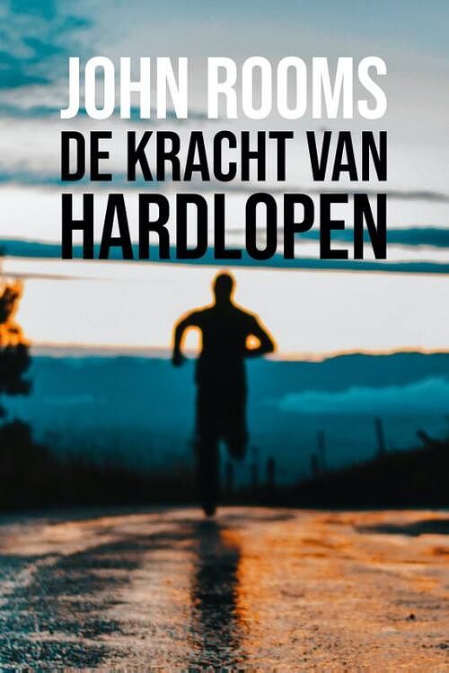 Foto van De kracht van hardlopen - john rooms - paperback (9789493293168)