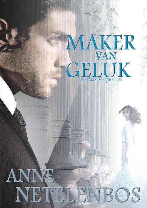 Foto van Maker van geluk - anne netelenbos - paperback (9789082664669)