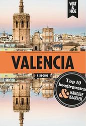Foto van Valencia - wat & hoe reisgids - paperback (9789043929707)