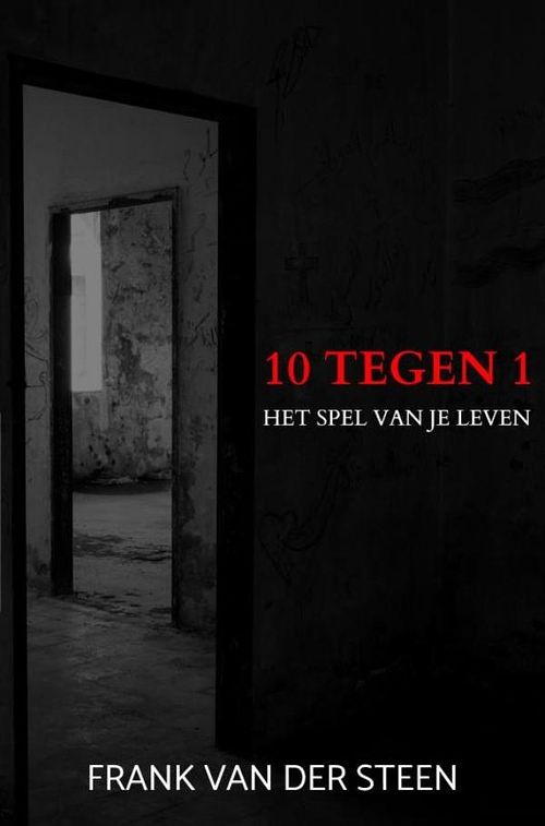 Foto van 10 tegen 1 - frank van der steen - ebook