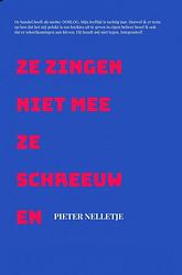 Foto van Ze zingen niet mee ze schreeuwen - pieter nelletje - paperback (9789403702919)