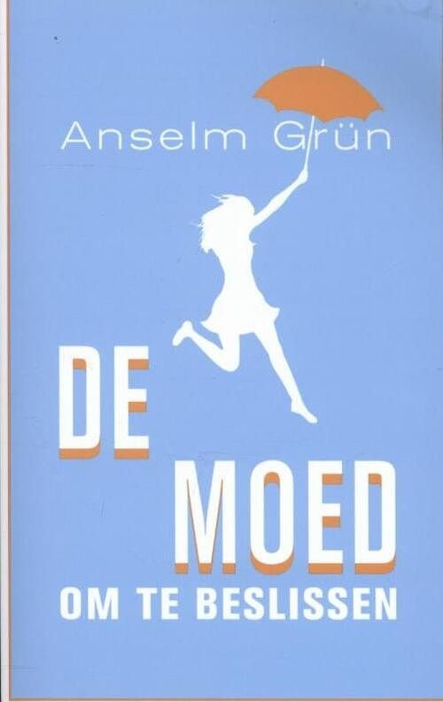 Foto van De moed om te beslissen - anselm grün - ebook (9789025902124)