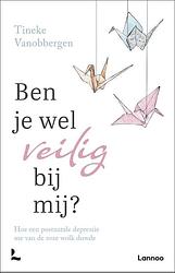 Foto van Ben je wel veilig bij mij? - tineke vanobbergen - paperback (9789401486620)