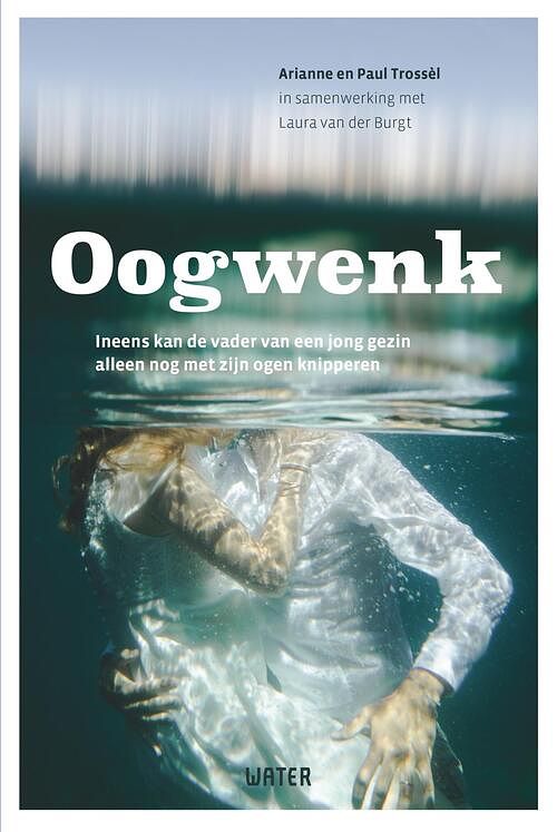 Foto van Oogwenk - arianne trossèl, laura van der burgt, paul trossèl - ebook (9789492495273)