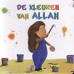 Foto van De kleuren van allah - najat chakur - hardcover (9789083124520)