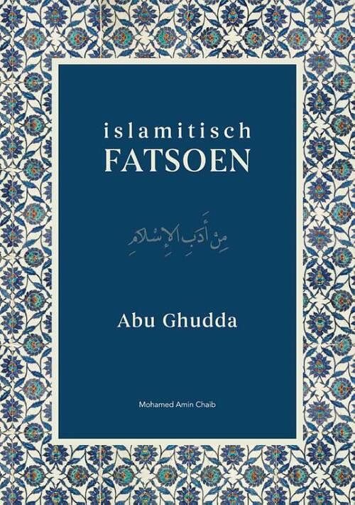 Foto van Islamitisch fatsoen - abdulfattah abu ghudda - paperback (9789083316932)