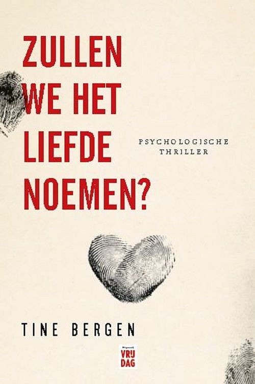 Foto van Zullen we het liefde noemen? - tine bergen - ebook (9789460018879)