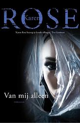 Foto van Van mij alleen - karen rose - ebook (9789026133381)