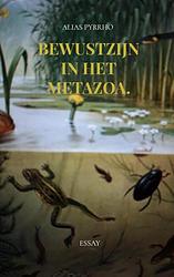 Foto van Bewustzijn in het metazoa. - alias pyrrho - paperback (9789403622484)