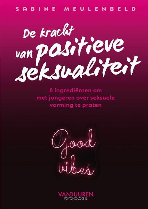 Foto van De kracht van positieve seksualiteit - sabine meulenbeld - paperback (9789089657145)