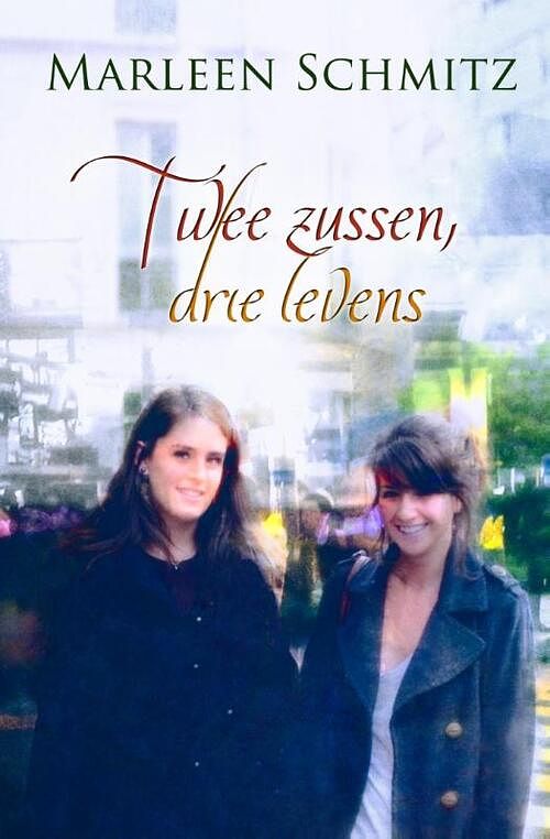 Foto van Twee zussen, drie levens - marleen schmitz - ebook (9789059778610)