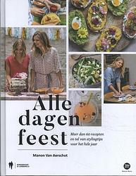 Foto van Alle dagen feest - manon van aerschot - hardcover (9789463930512)