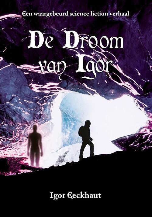 Foto van De droom van igor - igor eeckhaut - paperback (9789464610840)