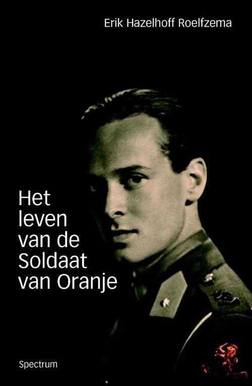 Foto van Het leven van de soldaat van oranje - erik hazelhoff roelfzema - ebook (9789049105310)