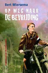 Foto van Op weg naar de bevrijding - bert wiersema - ebook (9789085431862)