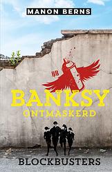 Foto van Banksy ontmaskerd - manon berns - ebook (9789020631319)