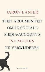 Foto van Tien argumenten om je sociale-media-accounts nu meteen te verwijderen - jaron lanier - paperback (9789047012009)