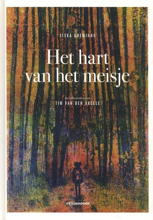 Foto van Het hart van het meisje - siska goeminne, tim van den abeele - hardcover (9789462915497)