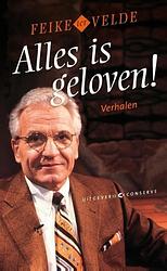 Foto van Alles is geloven! - feike ter velde - ebook (9789492025180)