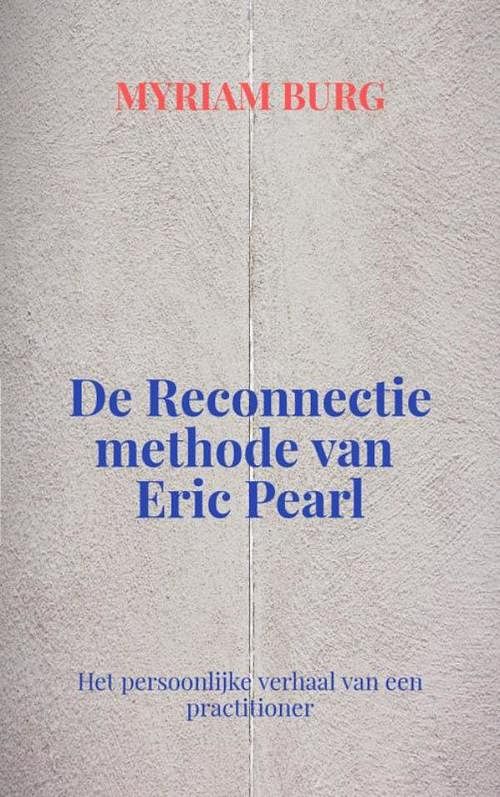 Foto van De reconnectie van dr. eric pearl - myriam burg - ebook