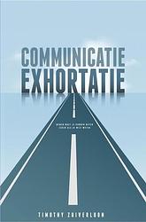 Foto van Communicatie exhortatie - timothy zuiverloon - ebook (9789464180039)