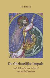 Foto van De christelijke impuls in de filosofie der vrijheid - john roex - paperback (9789492326768)