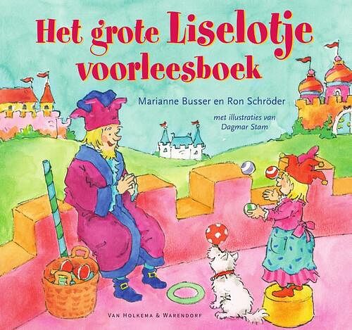 Foto van Het grote liselotje voorleesboek - marianne busser, ron schröder - hardcover (9789000383580)